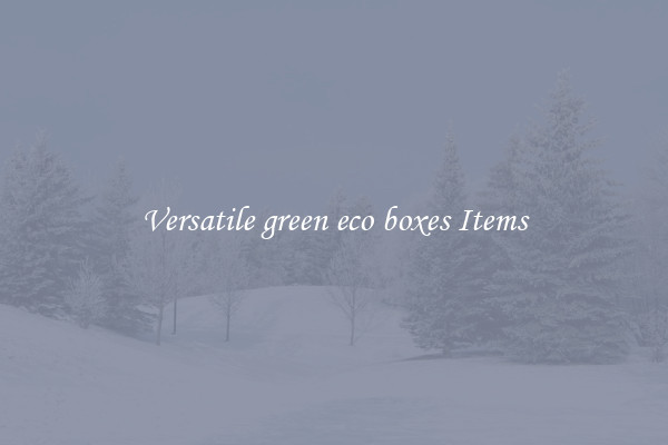 Versatile green eco boxes Items
