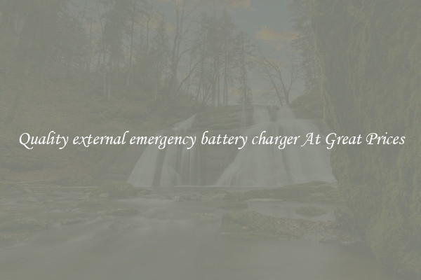 Quality external emergency battery charger At Great Prices