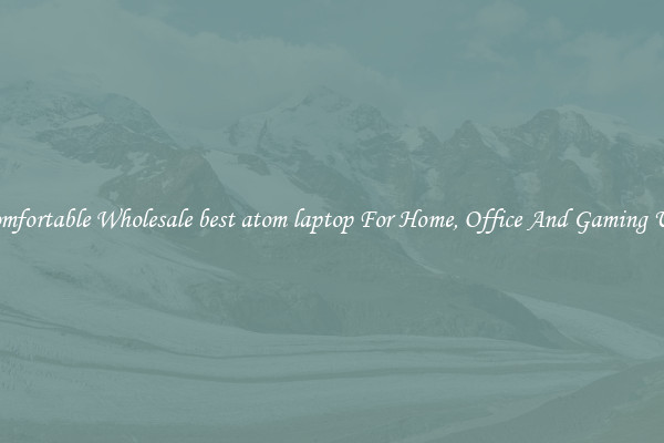 Comfortable Wholesale best atom laptop For Home, Office And Gaming Use