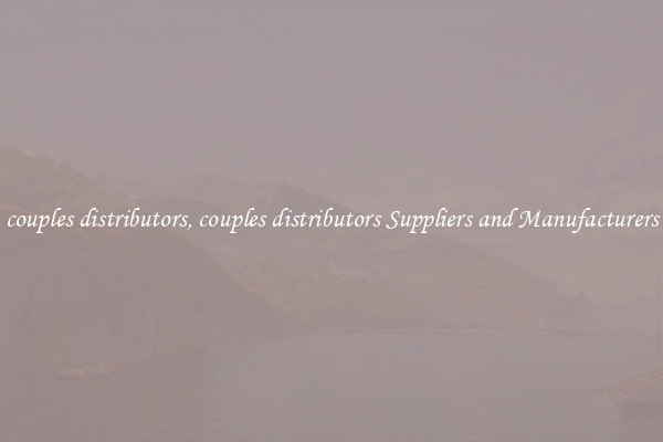 couples distributors, couples distributors Suppliers and Manufacturers