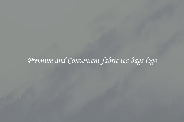 Premium and Convenient fabric tea bags logo