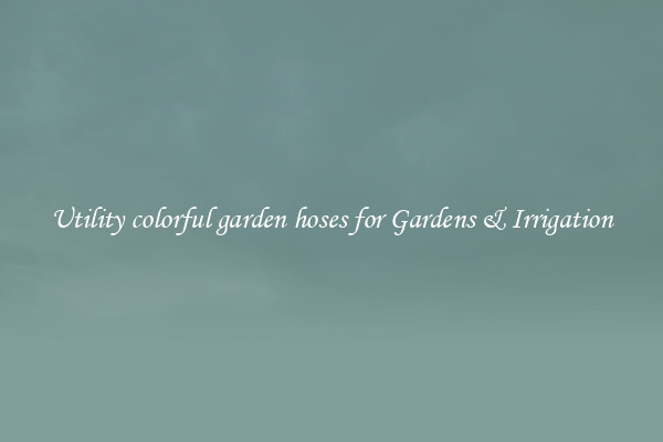 Utility colorful garden hoses for Gardens & Irrigation