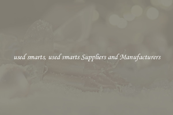 used smarts, used smarts Suppliers and Manufacturers