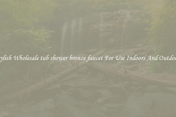 Stylish Wholesale tub shower bronze faucet For Use Indoors And Outdoors