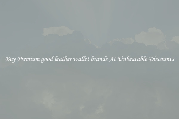 Buy Premium good leather wallet brands At Unbeatable Discounts