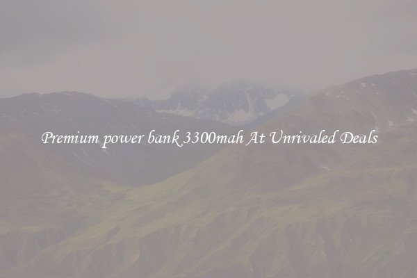 Premium power bank 3300mah At Unrivaled Deals