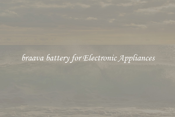 braava battery for Electronic Appliances